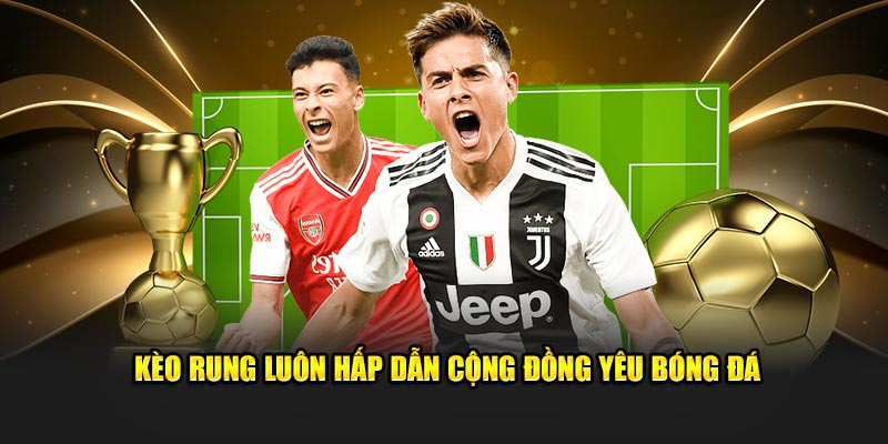 keo-rung-luon-hap-dan-cong-dong-yeu-bong-da
