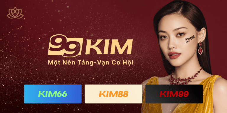 99KIM Link Trang Chủ Chính Thức