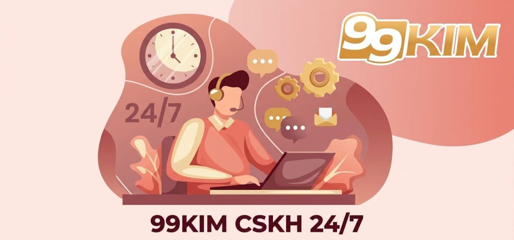 99KIM CSKH 24 7